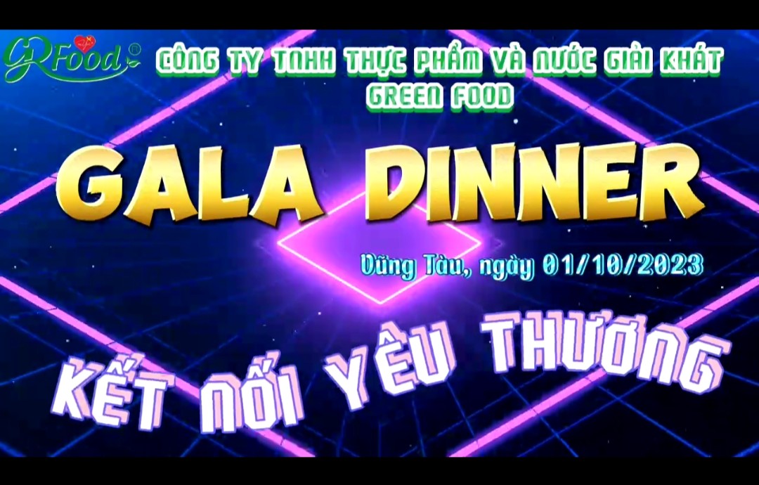 ĐÊM TIỆC GALA DINNER CHÚC MỪNG SINH NHẬT TRÒN 1 TUỔI CÔNG TY GREEN FOOD